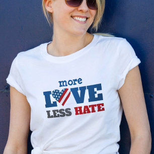 More Love Less Hate USA Flag Heart Bold Typography T-Shirt