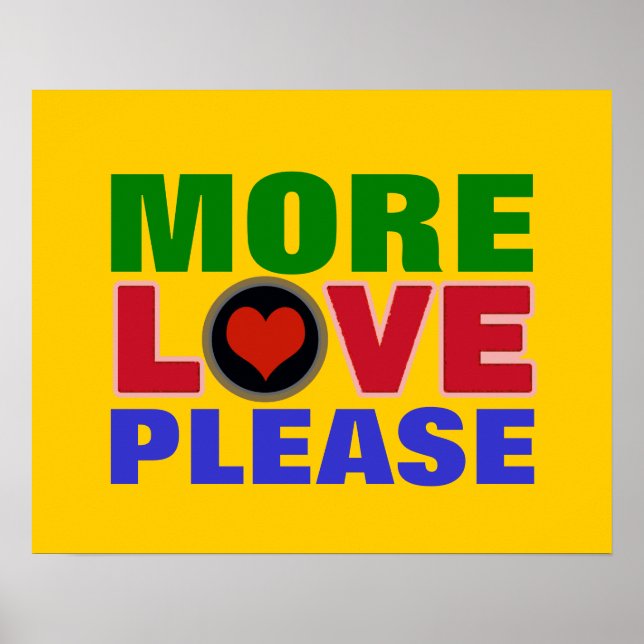 more love please colourful typography poster (Front)
