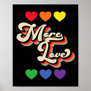 More Love Shirt,stop Hate Love More Love You More Poster