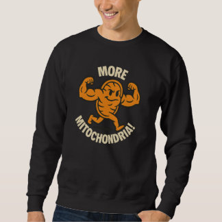 More Mitochondria! Crew Sweatshirt