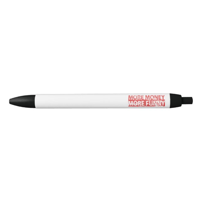 More money – more funny black ink pen (Front)