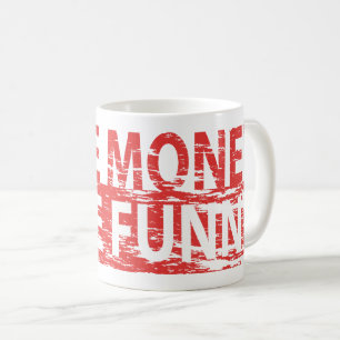 More money – more funny coffee mug