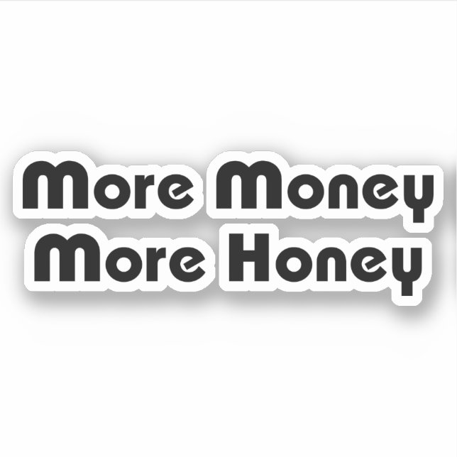 More Money More Honey (Front)