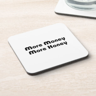 More Money More Honey Coaster