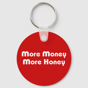 More Money More Honey Key Ring