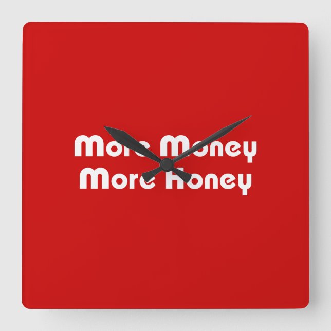 More Money More Honey Square Wall Clock (Front)
