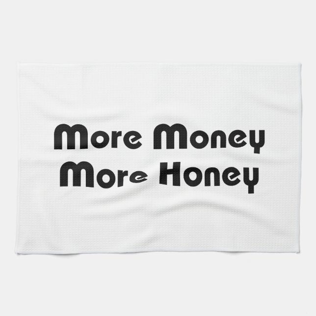 More Money More Honey Tea Towel (Horizontal)