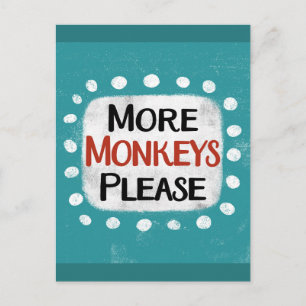 More Monkeys Please Postcard