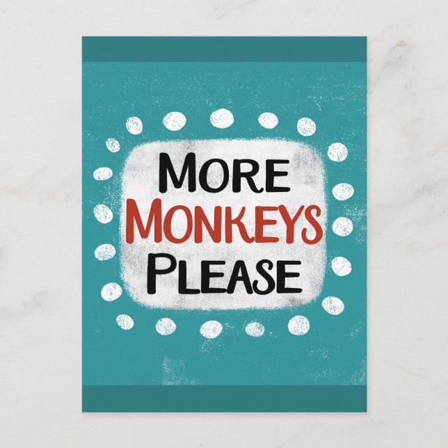 More Monkeys Please Postcard (Front)