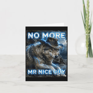 More mr nice guy cringe meme wolves funny alpha card
