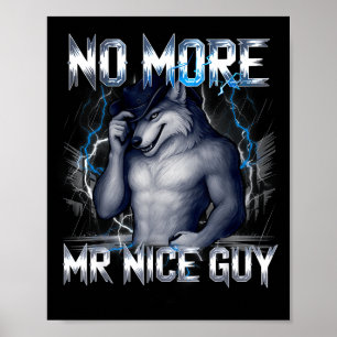More mr nice guy wolf funny alpha meme unhinged poster