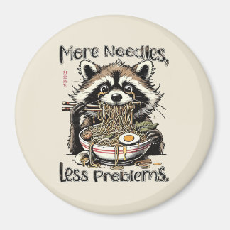 More noodles less problems raccoon eating ramen magnet