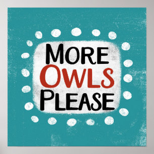 More Owls Please Poster Wall Art