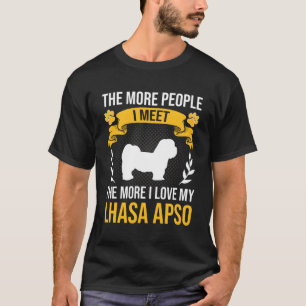 More People I Meet More I Love Lhasa Apso Dog Love T-Shirt