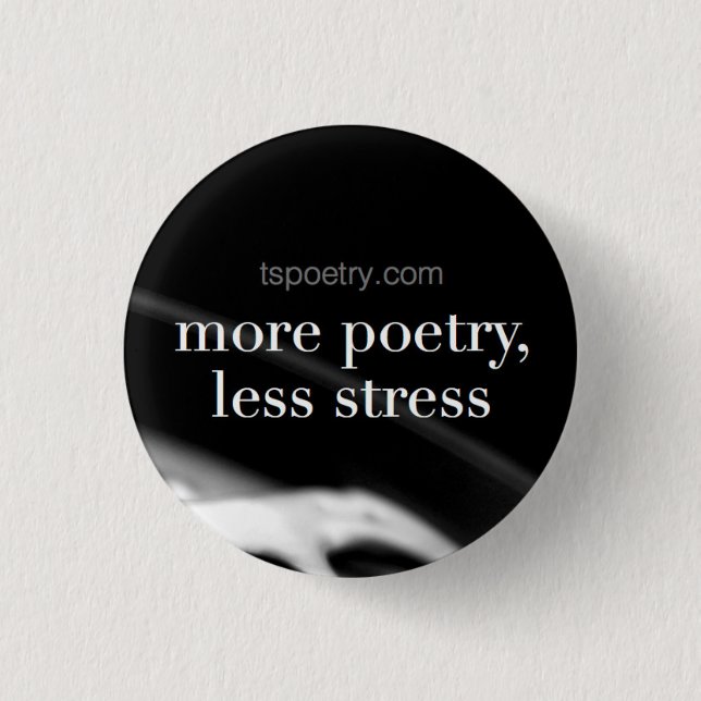 More Poetry, Less Stress Can Button (Front)