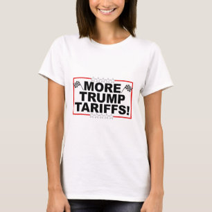 More President Trump Tariffs! Winning American Eco T-Shirt