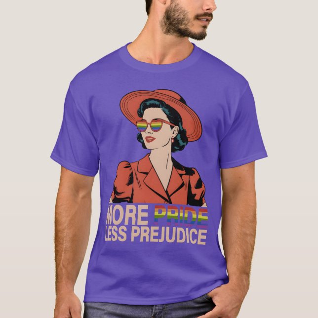 More Pride Less Prejudice girl T-Shirt (Front)