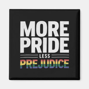 More Pride Less Prejudice Lgbt Gay Pride Month Magnet