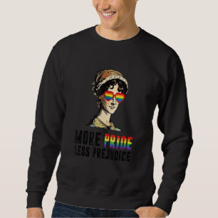 More Pride Less Prejudice Lgbt Gay Proud Ally Prid Sweatshirt