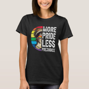 More Pride Less Prejudice Lgbt Gay Proud Ally Prid T-Shirt