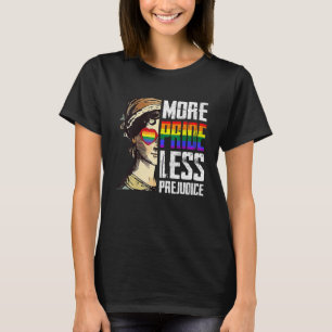 More Pride Less Prejudice Lgbt Gay Proud Ally Prid T-Shirt