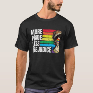 More Pride Less Prejudice Lgbt Gay Proud Ally Prid T-Shirt