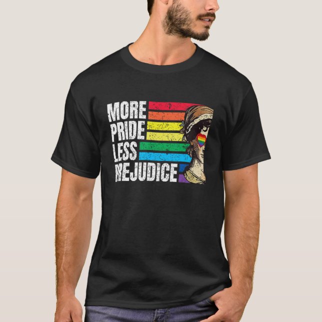More Pride Less Prejudice Lgbt Gay Proud Ally Prid T-Shirt (Front)