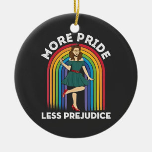 More Pride Less Prejudice LGBT Pride Month  Ceramic Ornament