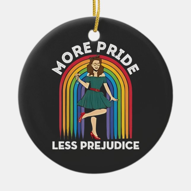 More Pride Less Prejudice LGBT Pride Month  Ceramic Ornament (Front)
