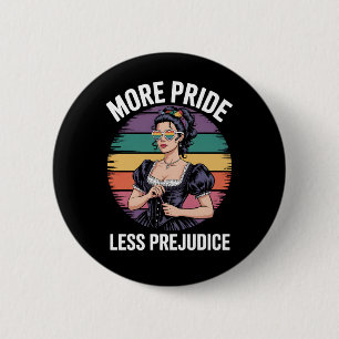 More Pride Less Prejudice LGBTQ Gay Pride Ally 6 Cm Round Badge