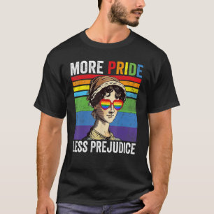 More Pride Less Prejudice Pride Month T-Shirt