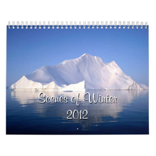 More Scenes of Winter  2012  Calendar