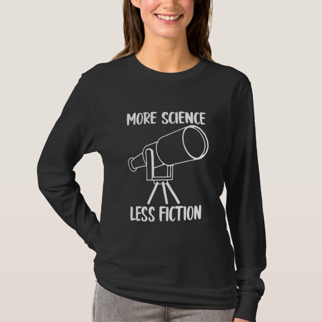 More Science less Fiction T-Shirt (Front)