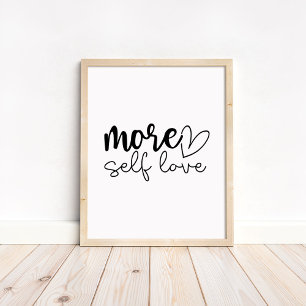 More Self Love - Boho Minimalist Motivational Poster