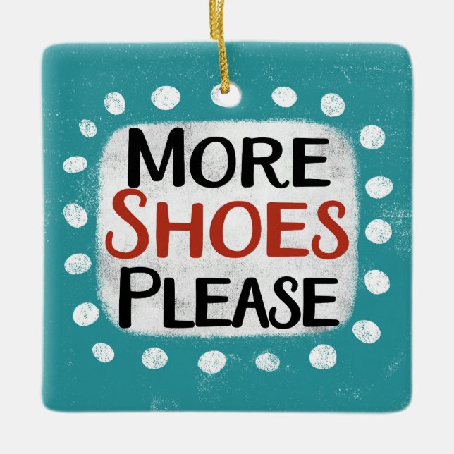 More Shoes Please Ornament (Front)