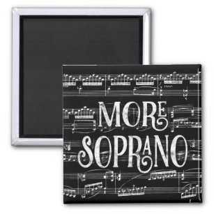 More Soprano Chalkboard - Black White Singer Magnet