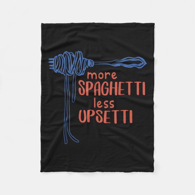 More Spagetti Less Etti Funny Foodie Spaghetti  Fleece Blanket (Front)