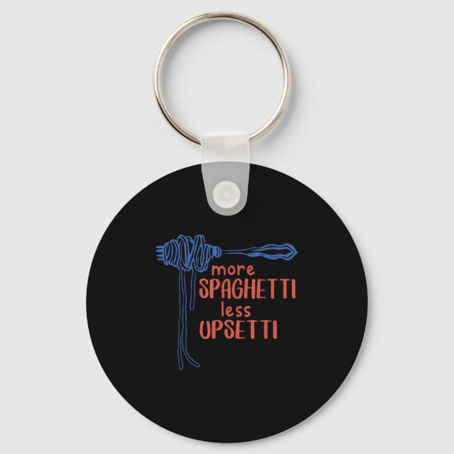 More Spagetti Less Etti Funny Foodie Spaghetti  Key Ring (Front)