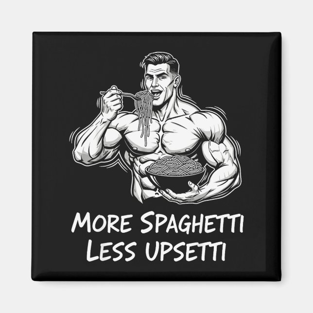 More Spaghetti Less Etti Bodybuilder Eating Pasta  Magnet (Front)