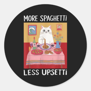 More Spaghetti Less Upsetti Funny Cute Cat Saying Classic Round Sticker