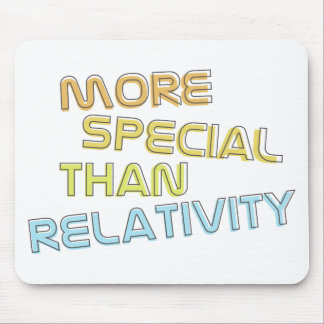 More Special Than Relativity Mouse Pad
