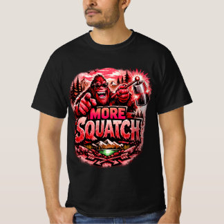 More Squatch V2, Bigfoot,Sasquatch Forest Design T-Shirt