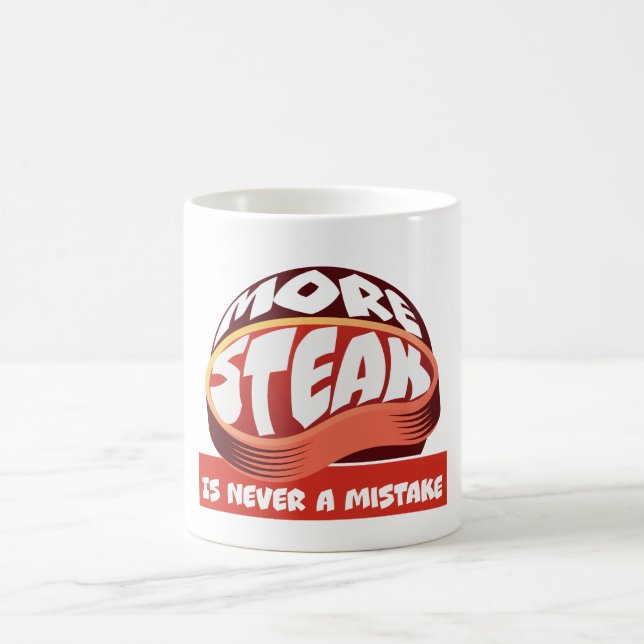 More Steak is Never a Mistake Coffee Mug (Center)