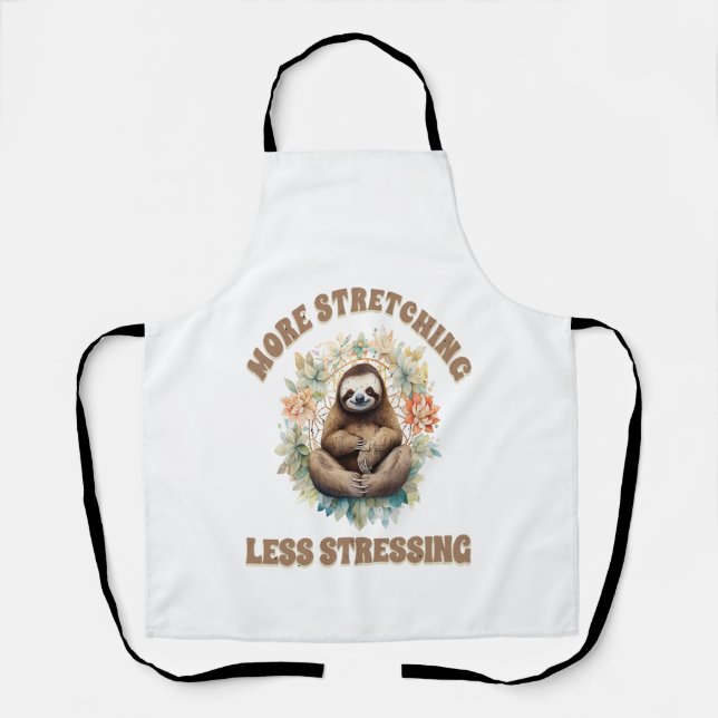 More Stretching Less Stressing Sloth Apron (Front)
