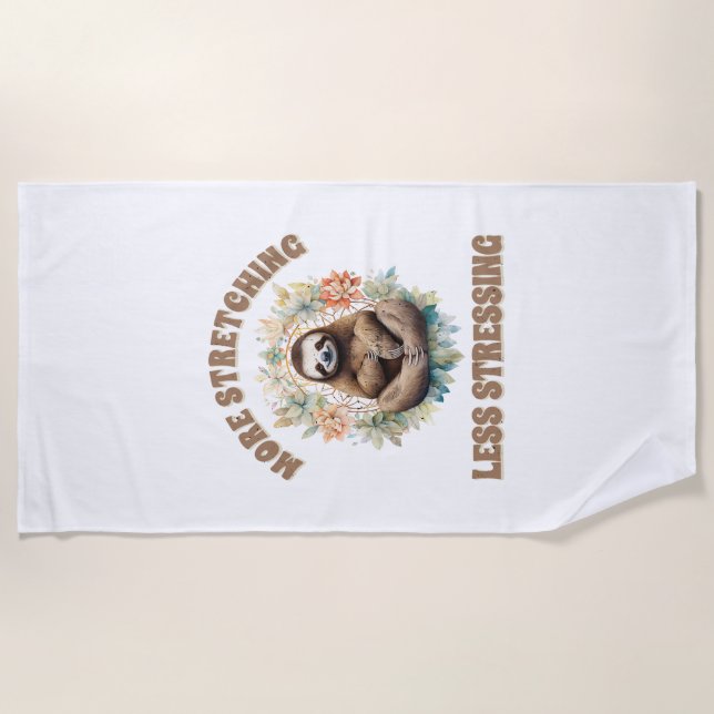 More Stretching Less Stressing Sloth Beach Towel (Front)