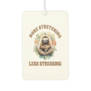 More Stretching Less Stressing Sloth Car Air Freshener