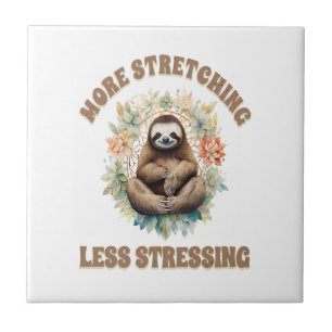 More Stretching Less Stressing Sloth Ceramic Tile