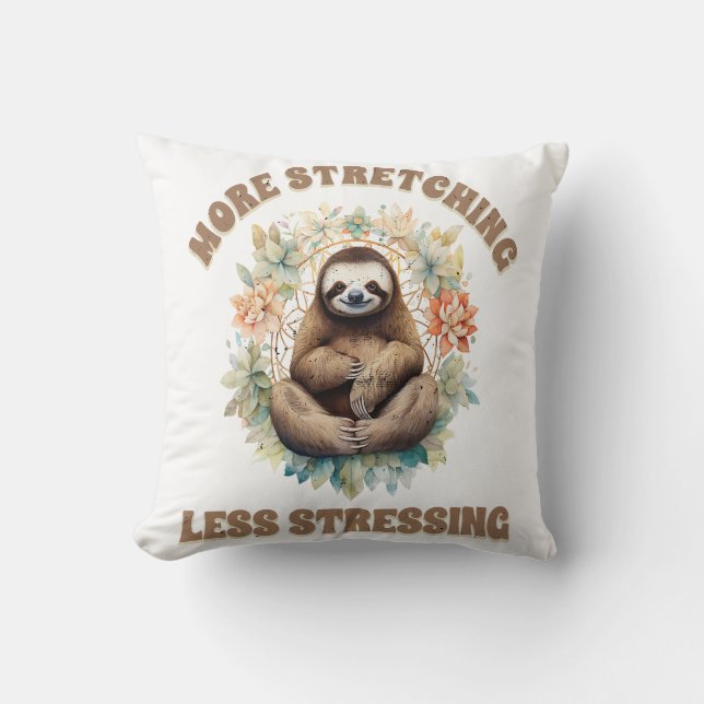 More Stretching Less Stressing Sloth Cushion (Front)