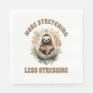 More Stretching Less Stressing Sloth Napkin
