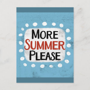 More Summer Please Postcard